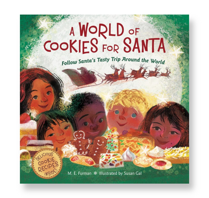 A World of Cookies for Santa : Follow Santa's Tasty Trip Around the World: A Christmas Holiday Book for Kids