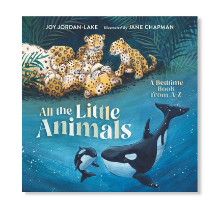 All the Little Animals : A Bedtime Book from A-Z