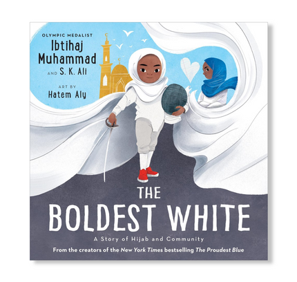 The Boldest White : A Story of Hijab and Community