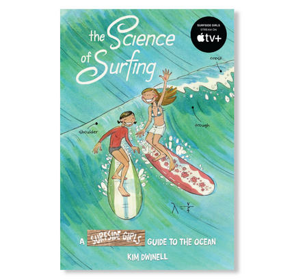 The Science of Surfing: A Surfside Girls Guide to the Ocean