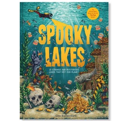 Spooky Lakes : 25 Strange and Mysterious Lakes that Dot Our Planet