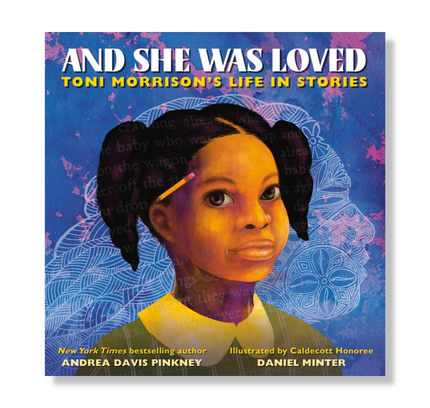 And She Was Loved : Toni Morrison's Life in Stories