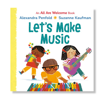 Let's Make Music (An All Are Welcome Board Book)