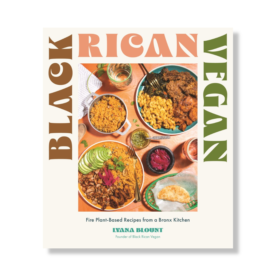 Black Rican Vegan : Fire Plant-Based Recipes from a Bronx Kitchen