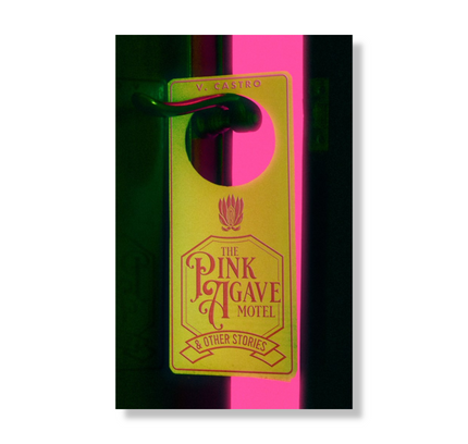 The Pink Agave Motel : & Other Stories