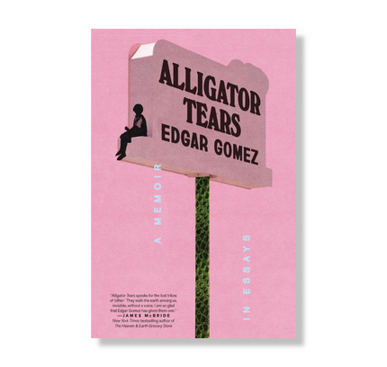 Alligator Tears : A Memoir in Essays