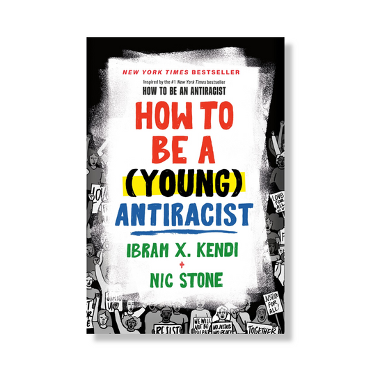 How to Be a (Young) Antiracist