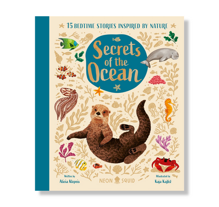 Secrets of the Ocean : 15 Bedtime Stories Inspired by Nature