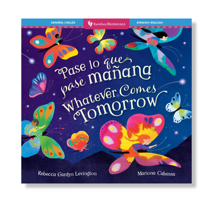 Whatever Comes Tomorrow (Bilingual Spanish & English)