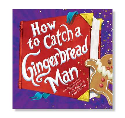 How to Catch a Gingerbread Man