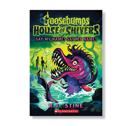Say My Name! Say My Name! (House of Shivers #4)