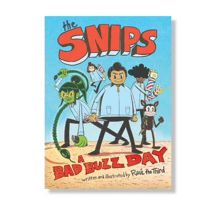 The Snips: A Bad Buzz Day (A Graphic Novel)