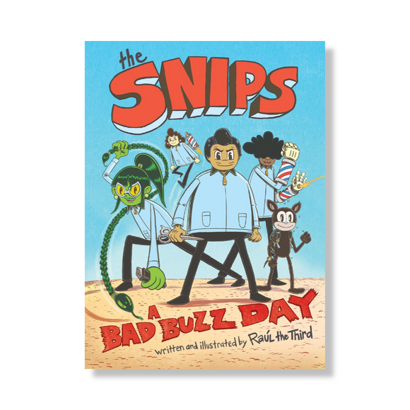 The Snips: A Bad Buzz Day (A Graphic Novel)