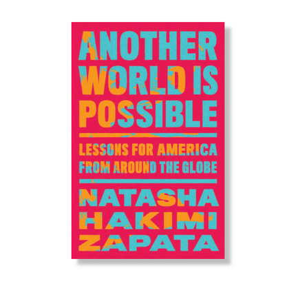Another World Is Possible : Lessons for America from Around the Globe