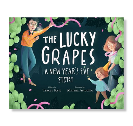 The Lucky Grapes:  A New Year's Eve Story
