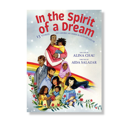 In the Spirit of a Dream: 13 Stories of American Immigrants of Color