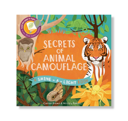 Secrets of Animal Camouflage:  A Shine-A-Light Book