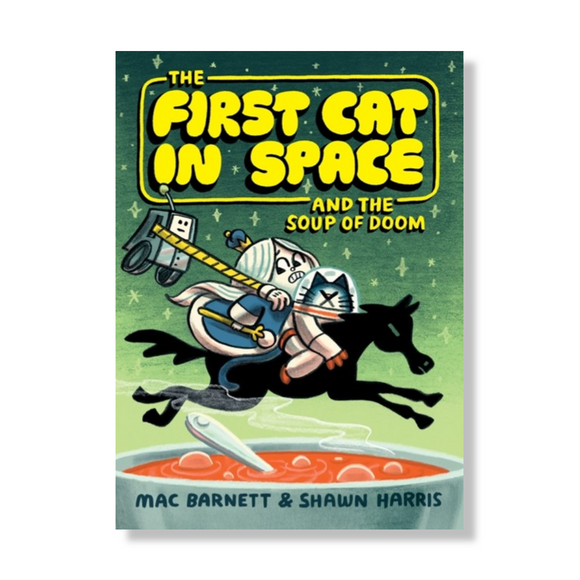 The First Cat in Space and the Soup of Doom:  A Graphic Novel