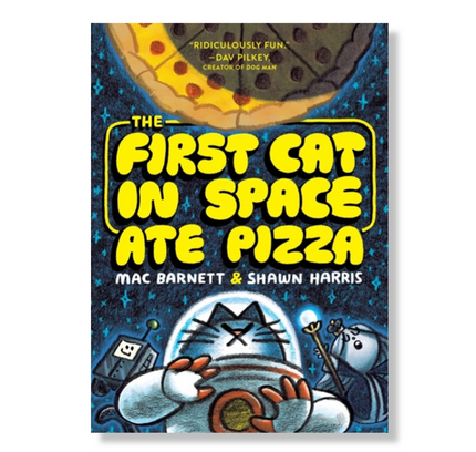 The First Cat in Space Ate Pizza:  A Graphic Novel