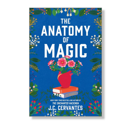 The Anatomy of Magic:  A Novel