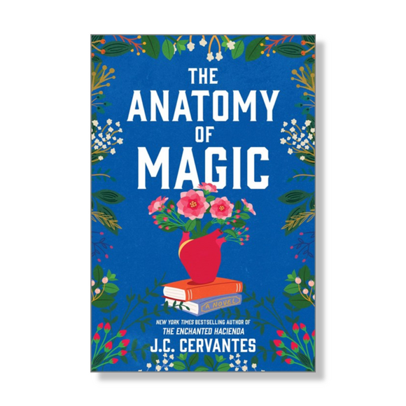 The Anatomy of Magic:  A Novel