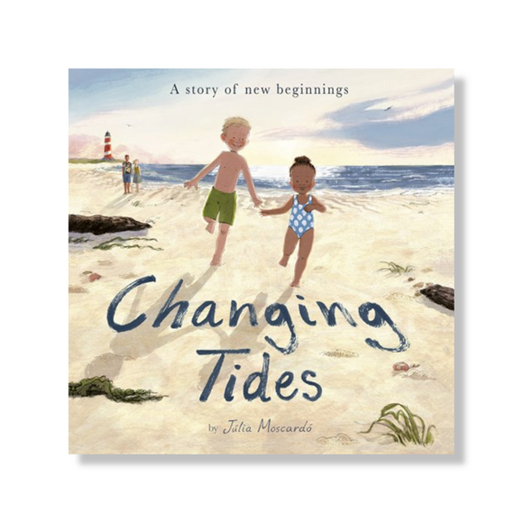 Changing Tides:  A Story of new beginnings