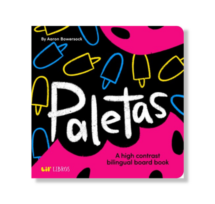 Paletas:  A High Contrast Bilingual Book for Babies