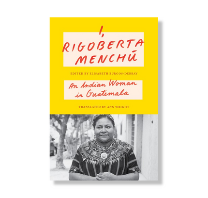 I, Rigoberta Menchú
