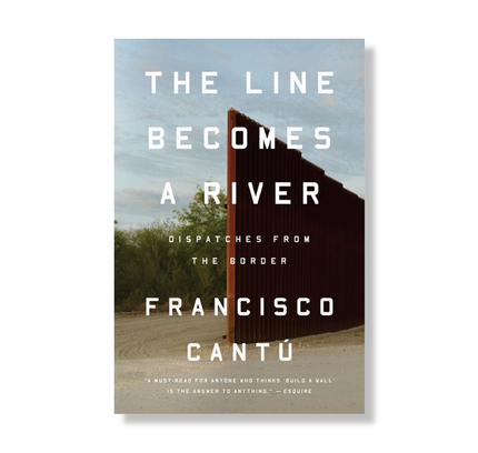The Line Becomes a River:  Dispatches from the Border