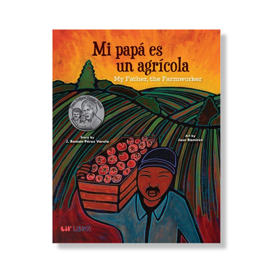 Mi papá es un agrícola / My Father, the Farm Worker
