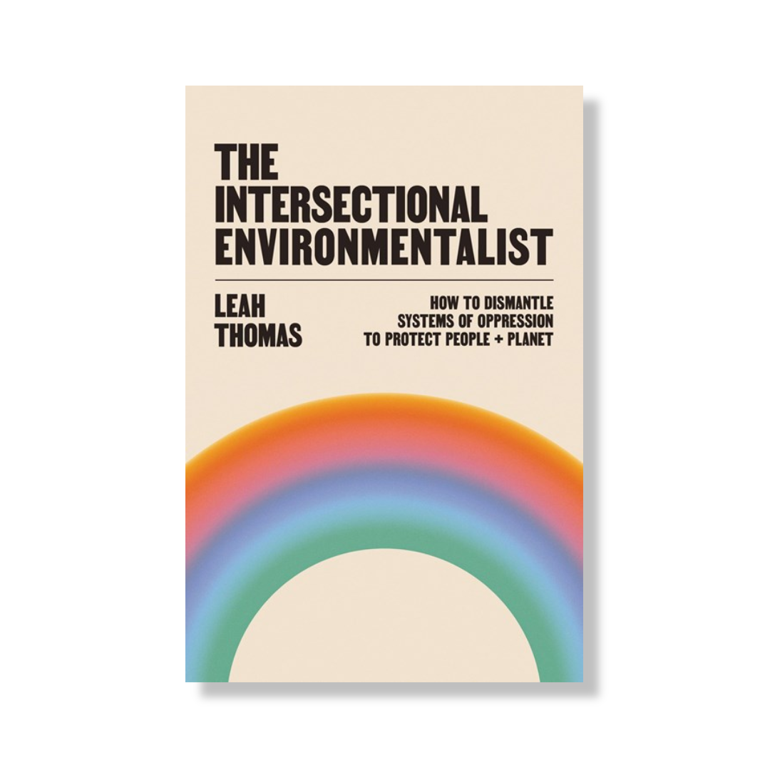 The Intersectional Environmentalist