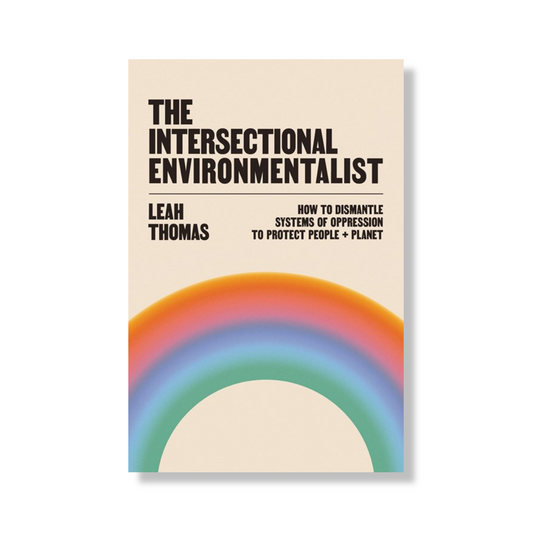 The Intersectional Environmentalist