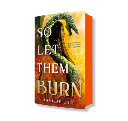 So Let Them Burn (Limited Edition)