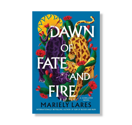 Dawn of Fate and Fire:  A Novel