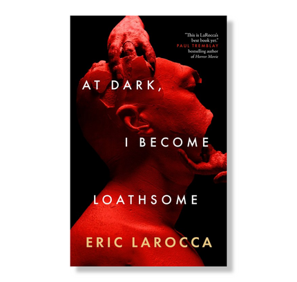 At Dark, I Become Loathsome