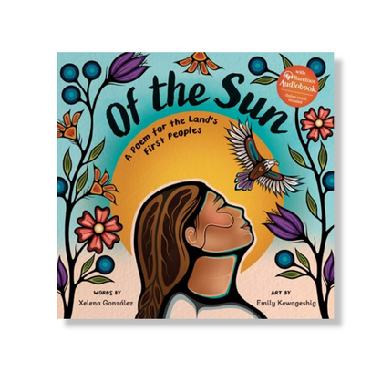 Of the Sun:  A Poem for the Land's First Peoples