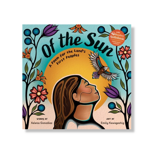 Of the Sun:  A Poem for the Land's First Peoples