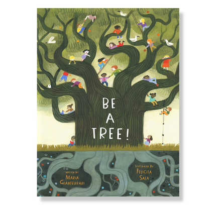 Be a Tree!