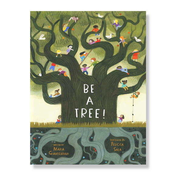 Be a Tree!