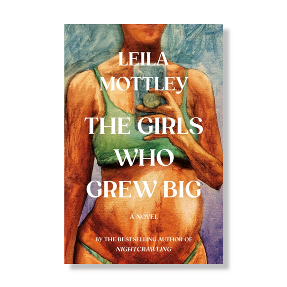 The Girls Who Grew Big:  A Novel