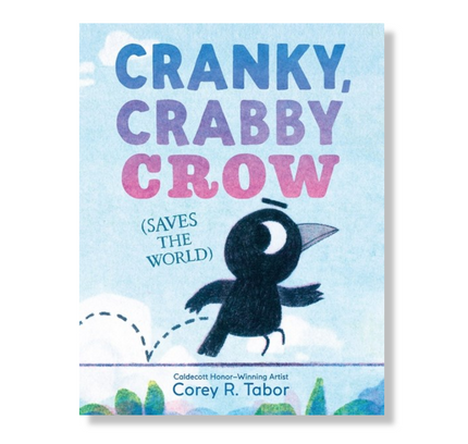 Cranky, Crabby Crow (Saves the World)