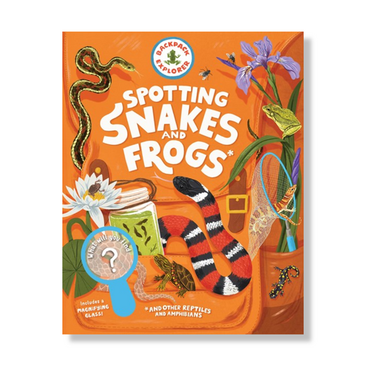 Hachette Book Group  Cover for Backpack Explorer: Spotting Snakes and Frogs, and Other Reptiles and Amphibians Backpack Explorer: Spotting Snakes and Frogs, and Other Reptiles and Amphibians:  What Will You Find?