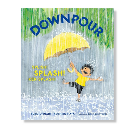 Downpour:  Splish! Splash! Ker-Splash!