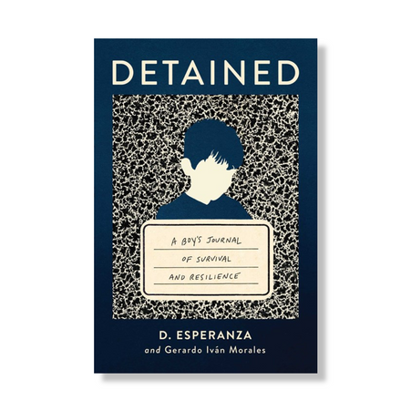 Detained:  A boy's journal of survival and resilience