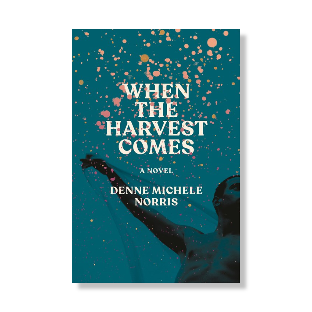 When the Harvest Comes:  A Novel