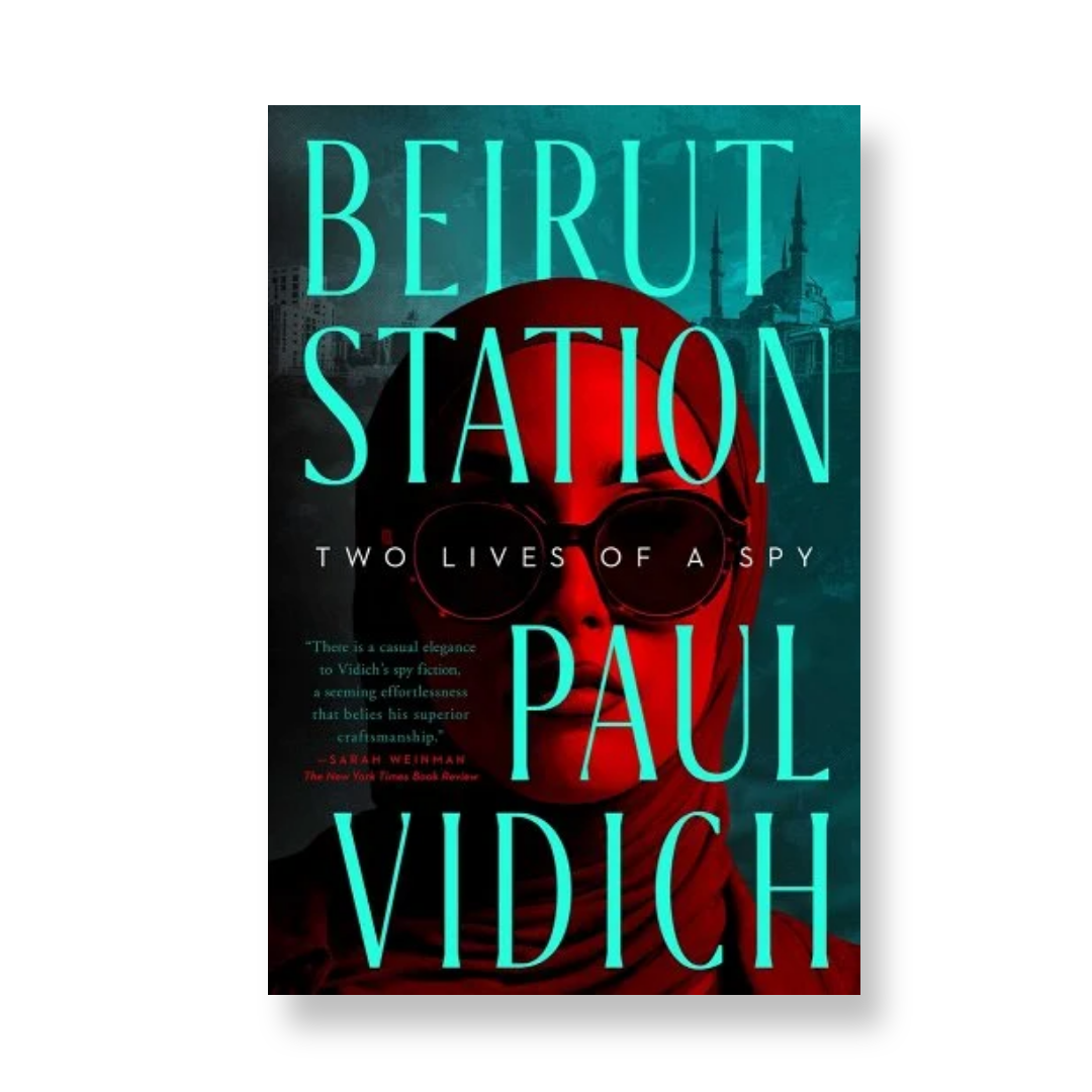 Beirut Station: Two Lives of a Spy