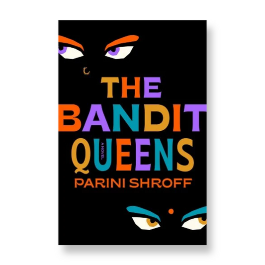 The Bandit Queens: A Novel