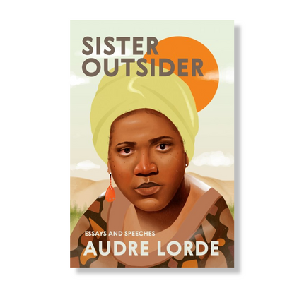 Sister Outsider:  Essays and Speeches