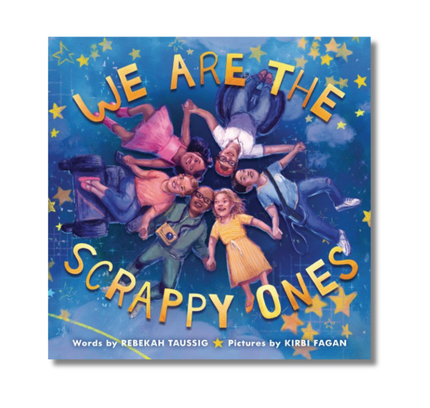 We Are the Scrappy Ones
