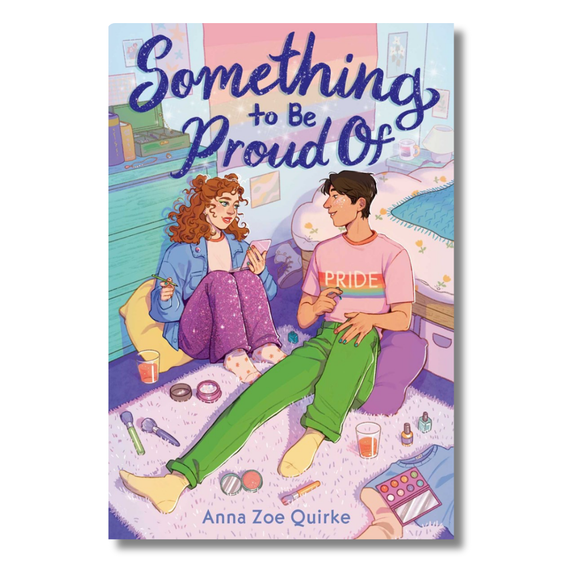 Something to Be Proud Of (A Novel)